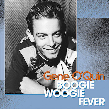 O' Quin ,Gene - Boogie Woogie Fever
